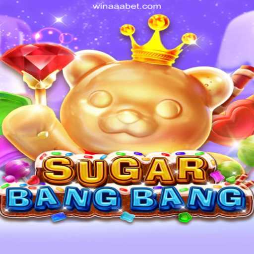 Exploring the Exciting World of SUGARBANGBANG: A Deep Dive into the Game and its Fascinating Mechanics